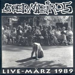 Spermbirds : Live-März 1989